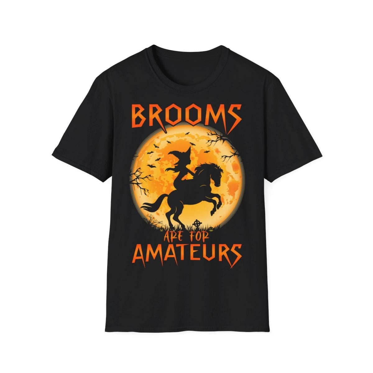 Brooms Are For Amateurs Halloween T-Shirt